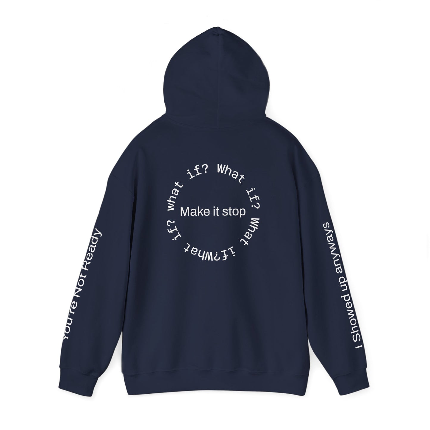 "What if?" Hoodie — "Anxiety Is Real, But It Doesn’t Steer Me"