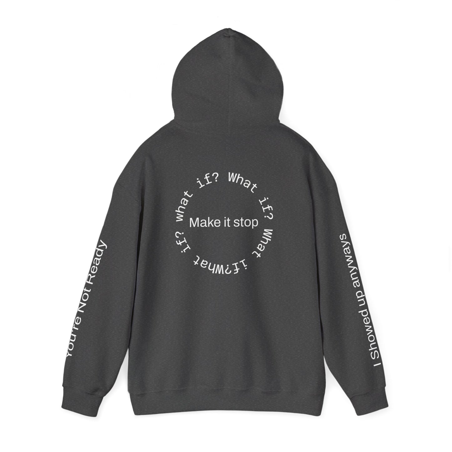 "What if?" Hoodie — "Anxiety Is Real, But It Doesn’t Steer Me"